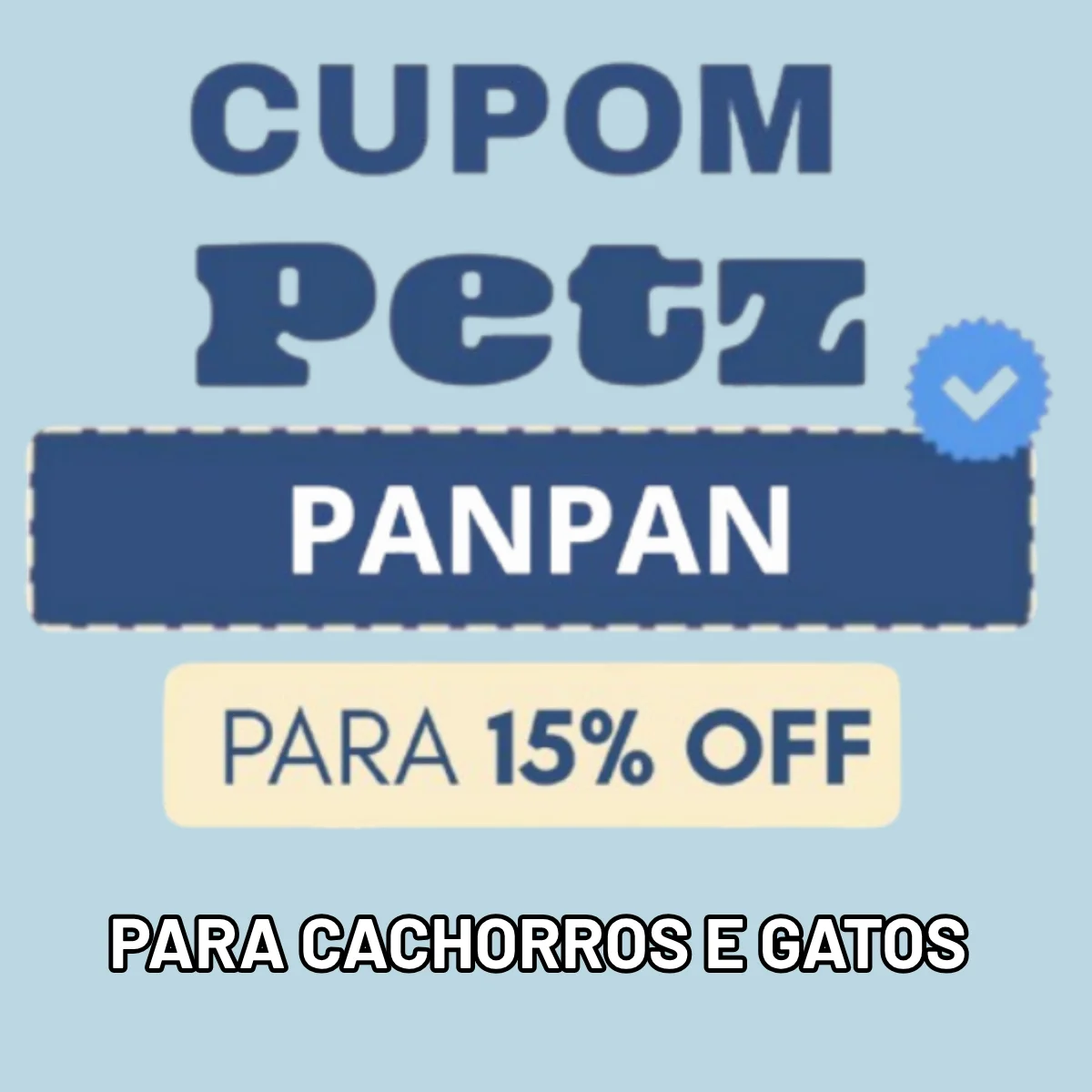 Cupom Petz PANPAN 15% OFF para cachorros e gatos